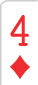 4 of Diamonds 4 of Diamonds